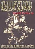 Calexico - World Drifts In - Live At The Barbican [DVD]