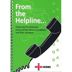 From the Helpline - Featuring 50 Commonly Encountered Electrical Problems and Their Solutions: Updated to IEE Wiring Regulations 17th Edition, BS 7671: 2008 (Niceic)
