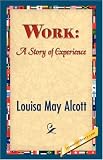 Work: a Story of Experience: A Story of Experience