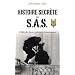 Histoire secr�te des SAS : L'�lite des forces sp�ciales britanniques