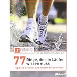 77 Dinge, die ein L�ufer wissen mussvon "Dr. med. Matthias..."