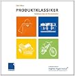Produktklassiker: Quintessenzen der Konsumkultur