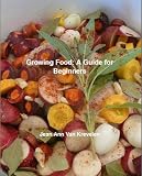 Growing Food: A Guide for Beginners