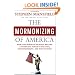 The Mormonizing of America: How the Mormon Religion Became a Dominant Force in Politics, Entertainment, and Pop Culture
