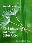 Ein Lobgesang auf meine guten Gene