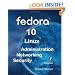 Fedora 10 Linux Administration, Networking, and Security