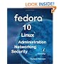 Fedora 10 Linux Administration, Networking, and Security