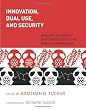 Innovation, Dual Use, and Security: Managing the Risks of Emerging Biological and Chemical Technologies