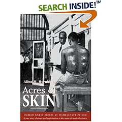 Acres of Skin: Human Experiments at Holmesburg Prison
