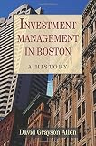 Investment management in Boston : a history