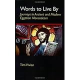 Words to Live by: Journeys in Ancient And Modern Egyptian Monasticism (Coleccion Semillas)