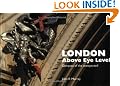 London Above Eye Level: Glimpses of the Unexpected