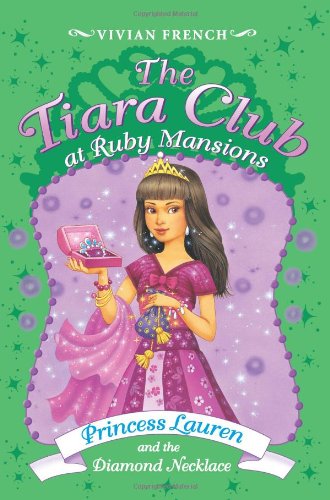 Princess Lauren and the Diamond Necklace (The Tiara Club at Ruby Mansions, No. 5)