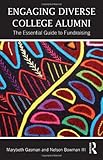 Image of Engaging Diverse College Alumni: The Essential Guide to Fundraising