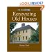 Renovating Old Houses (Best of Fine Homebuilding)