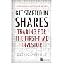 Get Started in Shares: Trading for the First Time &hellip by Glen Arnold