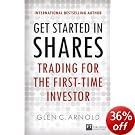 Get Started in Shares: Trading for the First Time Investor (Financial Times Series) Get Started in Shares: Trading for the First Time Investor (Financial Times Series)