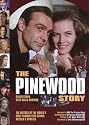 The Pinewood Story: The World's Most Famous Film Studio