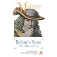 Moliere: The Misanthrope (The Comedy of Manners)