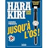 Hara Kiri jusqu'� l'os