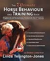 The Ultimate Horse Behaviour and Training Book: A Revolutionary and Enlightened Approach for the 21st Century