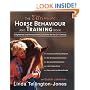 The Ultimate Horse Behaviour and Training Book: A Revolutionary and Enlightened Approach for the 21st Century