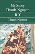 My Story Thanh Nguyen