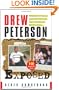 Drew Peterson Exposed - Polygraphs reveal the shocking truth about Stacy Peterson and Kathleen Savio
