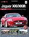 You & Your Jaguar XK/XKR: Buying, Enjoying, Maintaining, Modifying