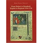 Click here to buy From Dialect to Standard English in England 1154-1776: A Journey Through the History of the English Language in England... by  Hans Frede Nielsen.