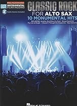 Classic Rock: Alto Sax Easy Instrumental Play-Along Book with Online Audio Tracks (Hal Leonard Easy Instrumental Play-Along) Classic Rock: Alto Sax Easy Instrumental Play-Along Book with Online Audio Tracks (Hal Leonard Easy Instrumental Play-Along)