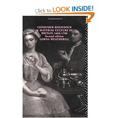 Consumer Behaviour and Material Culture in Britain, 1660-1760