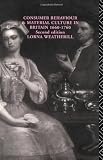 Consumer Behaviour and Material Culture in Britain, 1660-1760