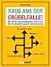 Raus aus der Gr�belfalle!: Wie