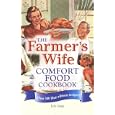 The Farmer's Wife Comfort Food Cookbook: Over 300 blue-ribbon recipes!
