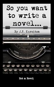 So you want to write a novel...