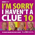 I'm Sorry I Haven't a Clue 10 (BBC Radio Collection)