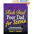 Rich Dad, Poor Dad for Teens: The Secrets About Money--that You Don't Learn in School! (Miniature Edition) by Robert T. Kiyosaki