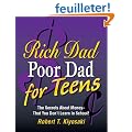 Rich Dad, Poor Dad for Teens: The Secrets About Money--That You Don't Learn in School!
