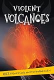 It's all about... Violent Volcanoes: Everything you want to know about these mountains of fire in one amazing book