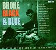 Broke,Black & Blue: An Anthology