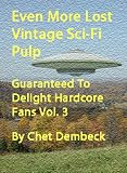 Even More Lost Vintage Sci Fi Guaranteed To Delight Hardcore Fans (Vol. 3) Reviews 51taWOFjsCL. SL160 Even More Lost Vintage Sci Fi Guaranteed To Delight Hardcore Fans (Vol. 3) Reviews