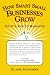 How Smart Small Businesses Grow: The Five Keys To Marketing
