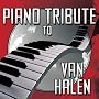 Piano Tribute to Van Halen ~ Various Artists