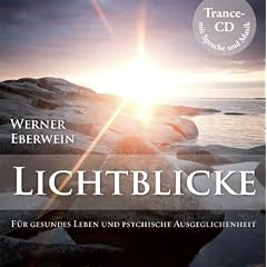 Lichtblicke - Gesundes Leben und psychische Ausgeglichenheit durch Selbsthypnose