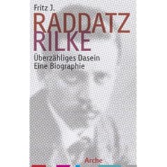 Rilke. �berz�hliges Dasein: Eine Biographie