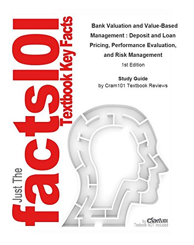 e-Study Guide for Bank Valuation and Value-Based Management : Deposit and Loan Pricing, Performance Evaluation, and Risk Management: Business, Finance