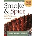 Smoke & Spice, Revised: Cooking with Smoke, the Real Way to Barbecue