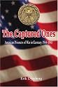 The Captured Ones: American Prisoners of War in Germany 1944-1945