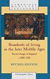 Standards of Living in the Later Middle Ages: Social Change in England c.1200-1520 (Cambridge Medieval Textbooks)